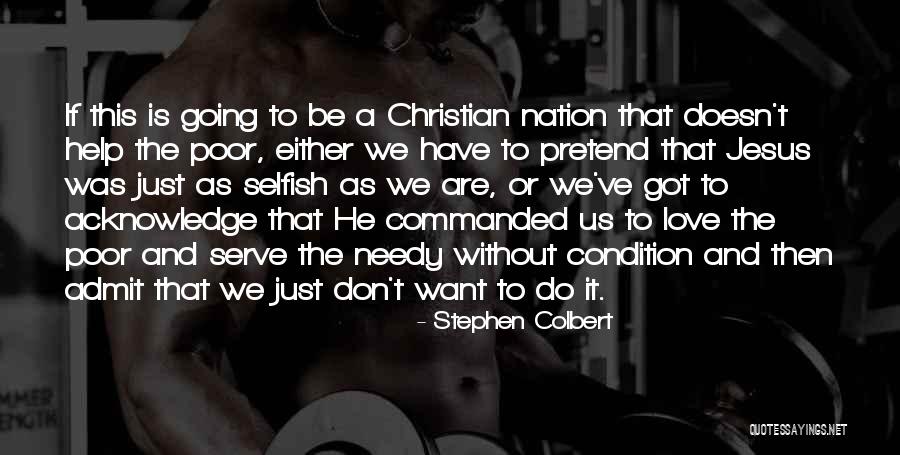 Christ And The Poor Quotes By Stephen Colbert Christ And The Poor Quotes By Stephen Colbert