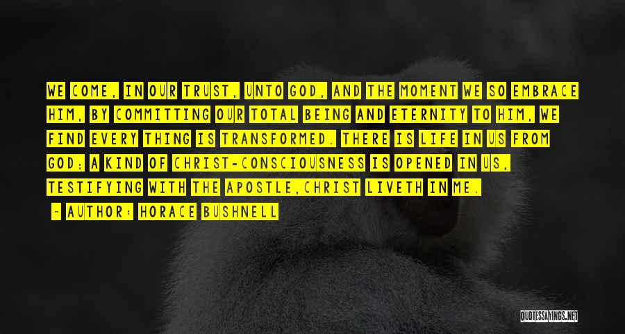 Christ Consciousness Quotes By Horace Bushnell