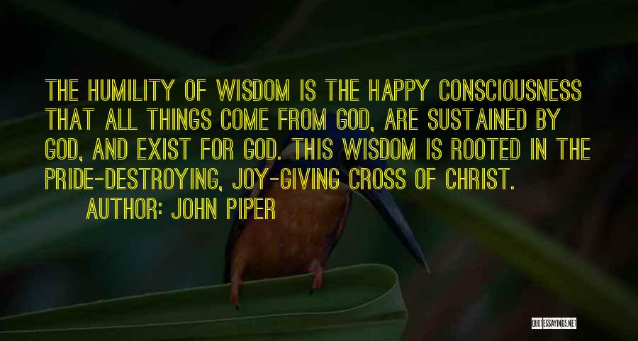 Christ Consciousness Quotes By John Piper