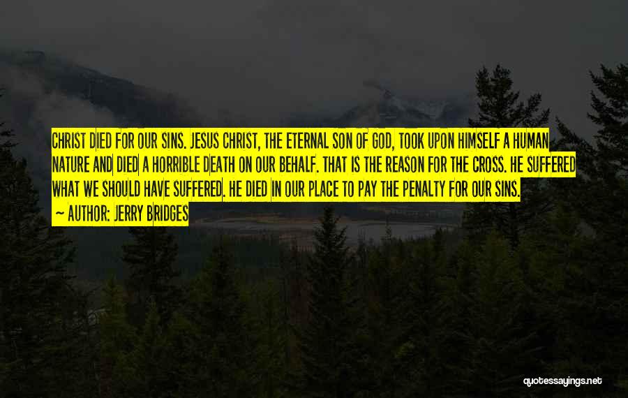 Christ Died For Our Sins Quotes By Jerry Bridges