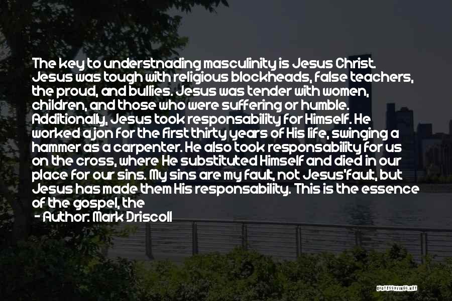 Christ Died For Our Sins Quotes By Mark Driscoll