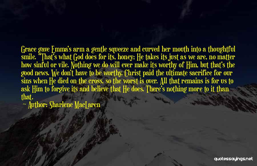 Christ Died For Our Sins Quotes By Sharlene MacLaren