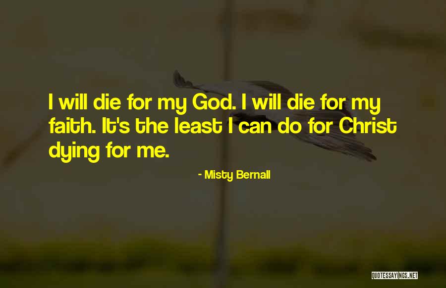Christ Dying For Us Quotes By Misty Bernall Christ Dying For Us Quotes By Misty Bernall
