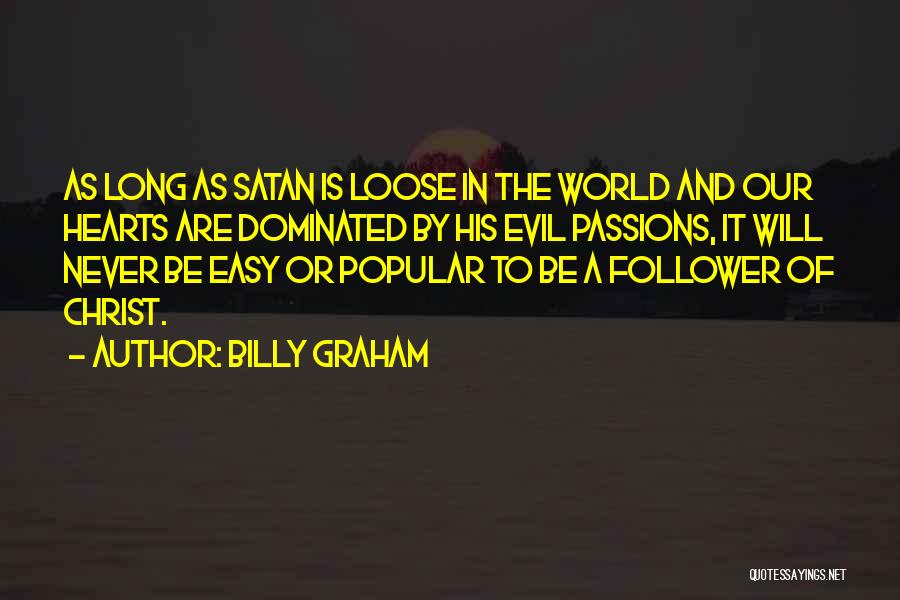 Christ Follower Quotes By Billy Graham