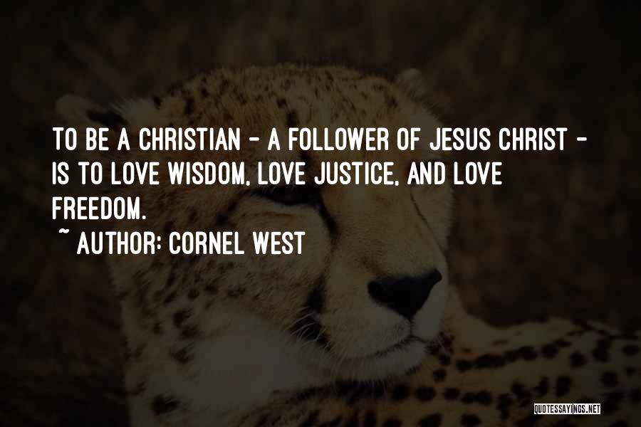 Christ Follower Quotes By Cornel West