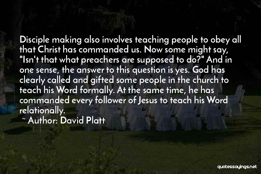 Christ Follower Quotes By David Platt