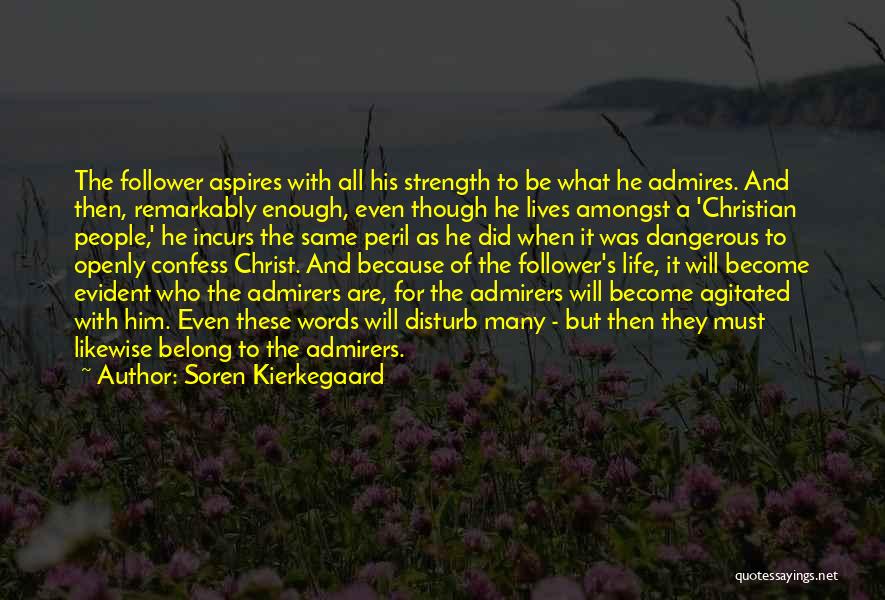 Christ Follower Quotes By Soren Kierkegaard