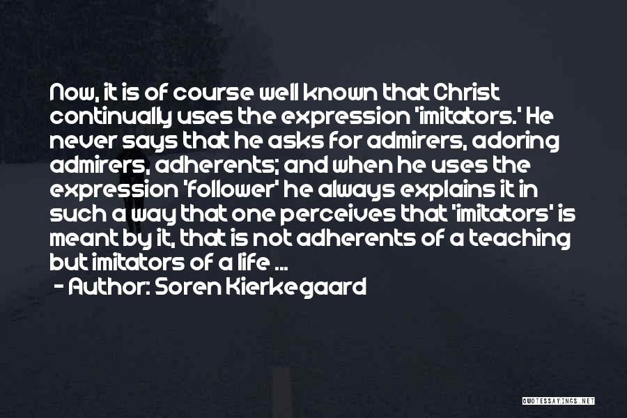 Christ Follower Quotes By Soren Kierkegaard