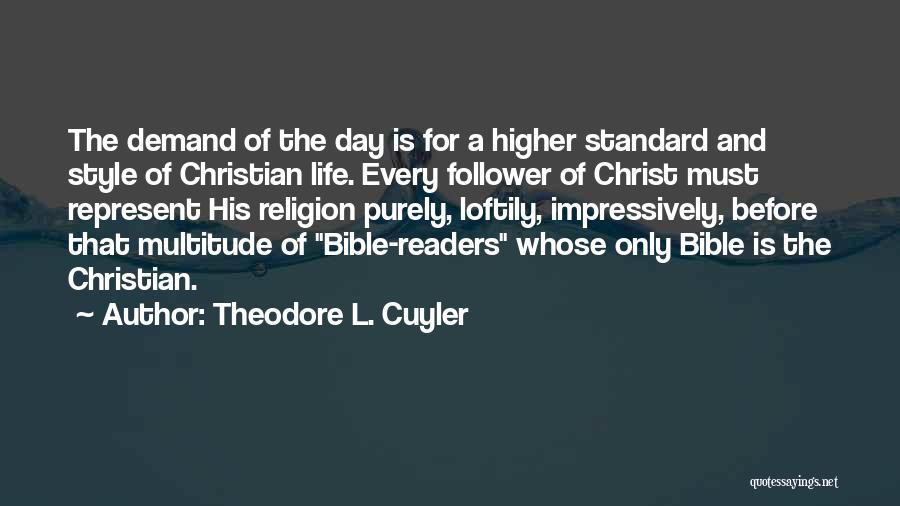 Christ Follower Quotes By Theodore L. Cuyler