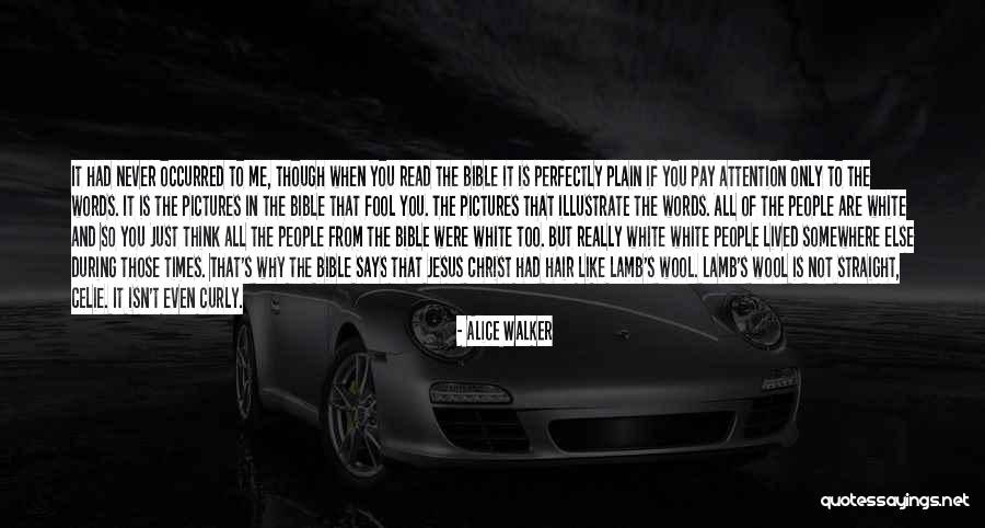 Christ From The Bible Quotes By Alice Walker Christ From The Bible Quotes By Alice Walker