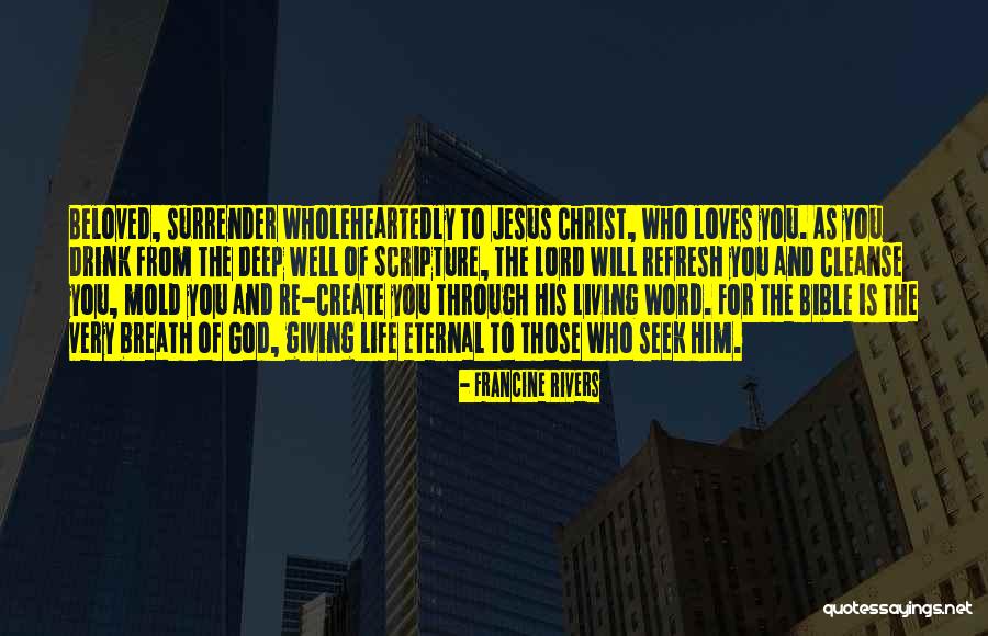 Christ From The Bible Quotes By Francine Rivers Christ From The Bible Quotes By Francine Rivers