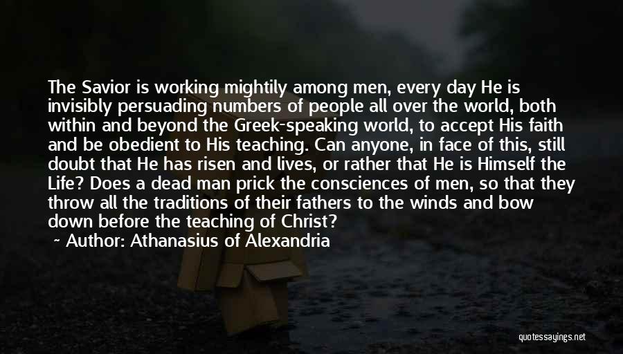 Christ Has Risen Quotes By Athanasius Of Alexandria