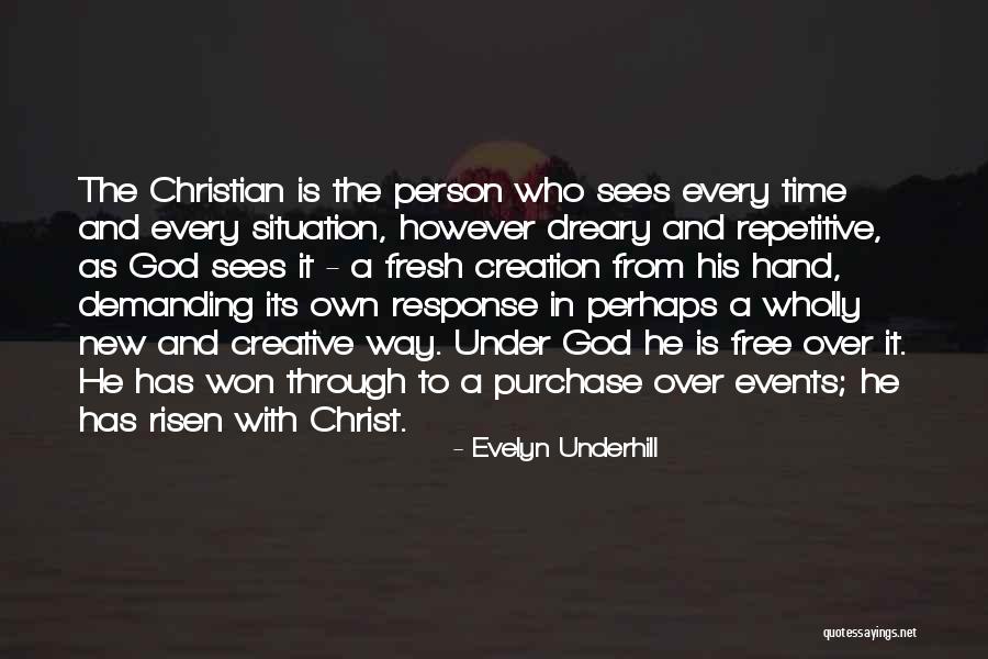 Christ Has Risen Quotes By Evelyn Underhill Christ Has Risen Quotes By Evelyn Underhill