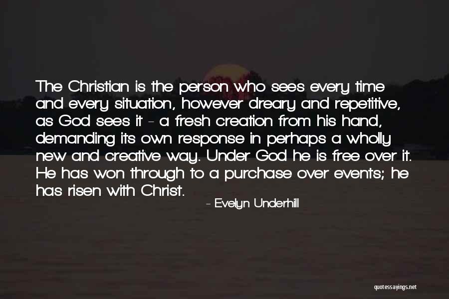 Christ Has Risen Quotes By Evelyn Underhill