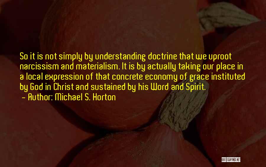 Christ In Concrete Quotes By Michael S. Horton