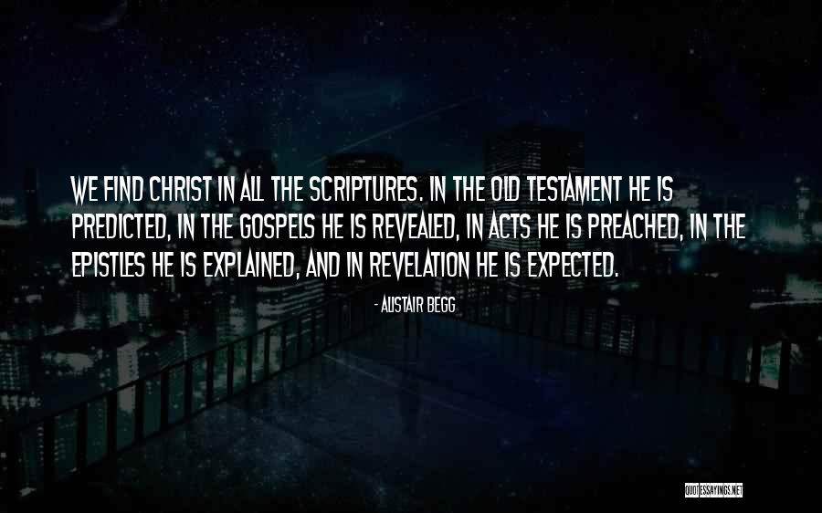 Christ In The Old Testament Quotes By Alistair Begg Christ In The Old Testament Quotes By Alistair Begg