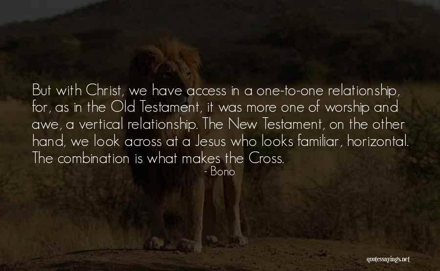 Christ In The Old Testament Quotes By Bono Christ In The Old Testament Quotes By Bono