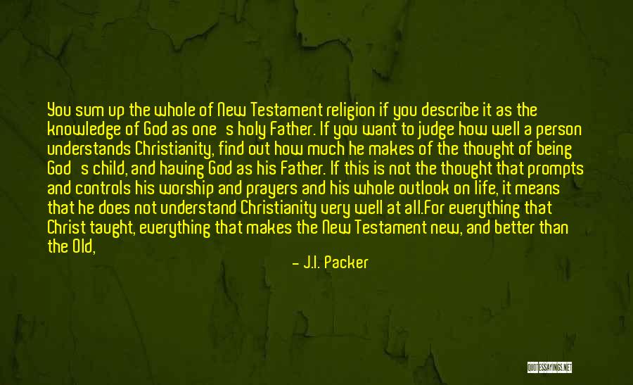 Christ In The Old Testament Quotes By J.I. Packer Christ In The Old Testament Quotes By J.I. Packer