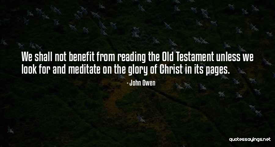 Christ In The Old Testament Quotes By John Owen Christ In The Old Testament Quotes By John Owen