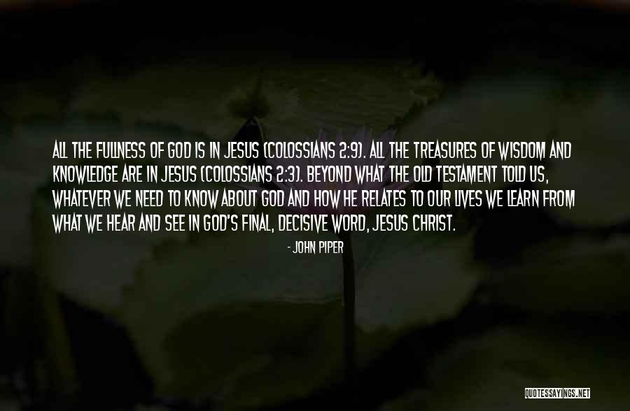 Christ In The Old Testament Quotes By John Piper Christ In The Old Testament Quotes By John Piper