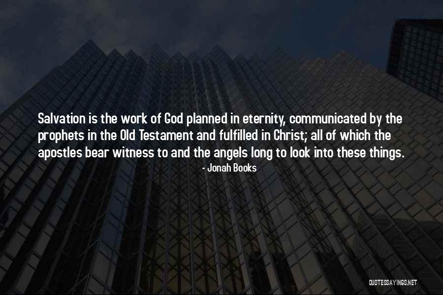 Christ In The Old Testament Quotes By Jonah Books Christ In The Old Testament Quotes By Jonah Books