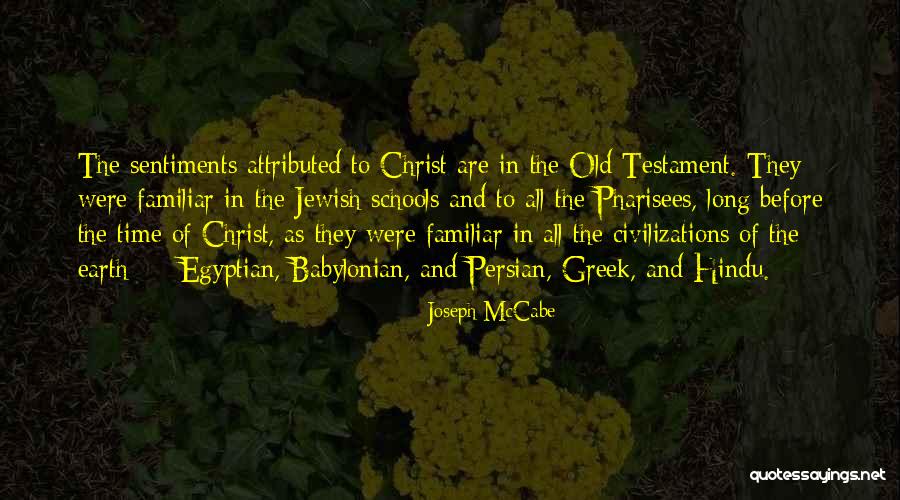 Christ In The Old Testament Quotes By Joseph McCabe Christ In The Old Testament Quotes By Joseph McCabe