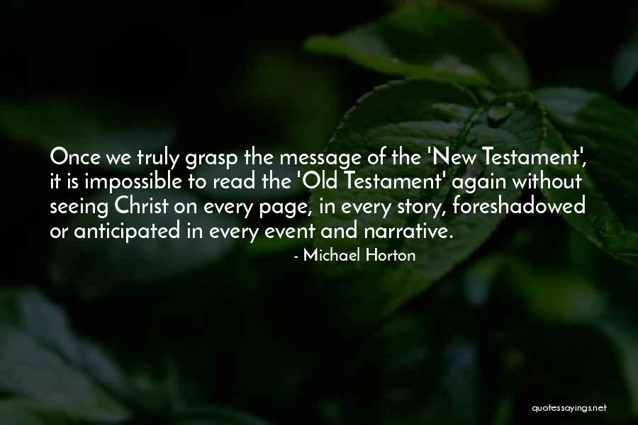 Christ In The Old Testament Quotes By Michael Horton Christ In The Old Testament Quotes By Michael Horton