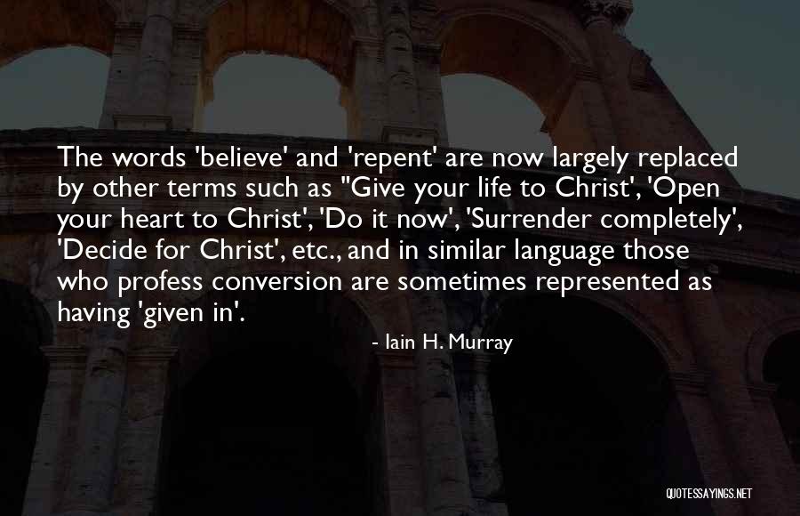 Christ In Your Life Quotes By Iain H. Murray Christ In Your Life Quotes By Iain H. Murray