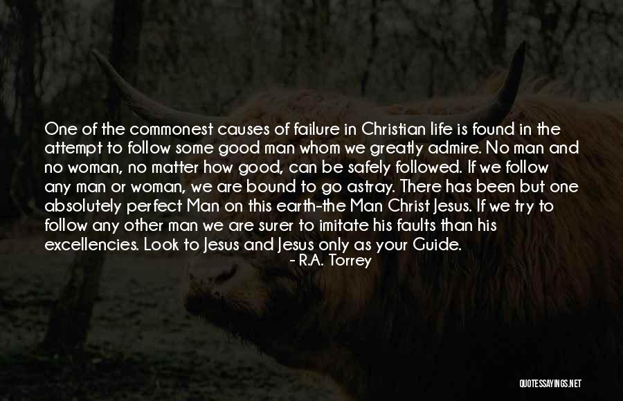 Christ In Your Life Quotes By R.A. Torrey Christ In Your Life Quotes By R.A. Torrey