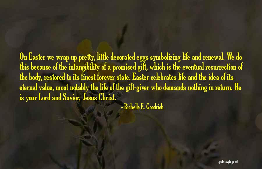 Christ In Your Life Quotes By Richelle E. Goodrich Christ In Your Life Quotes By Richelle E. Goodrich