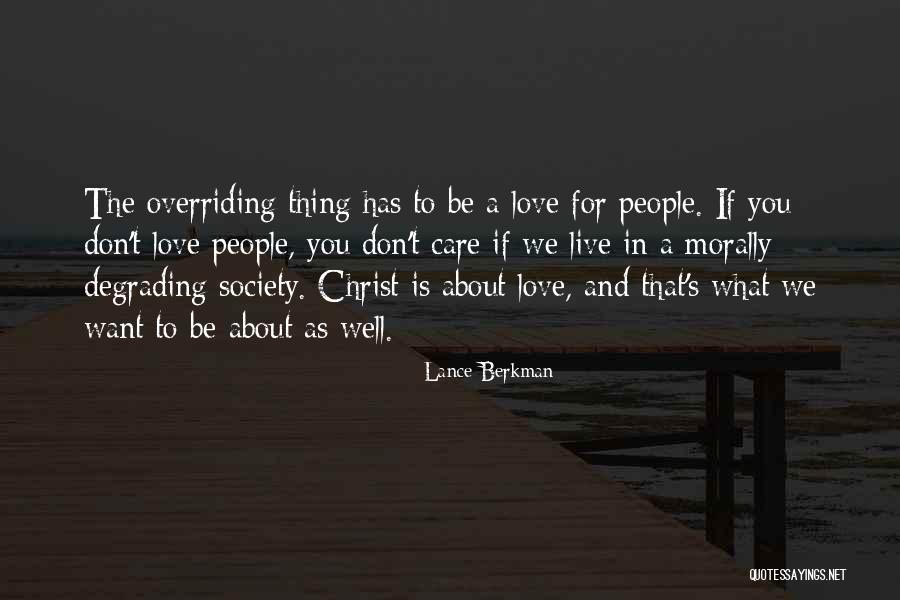 Christ Is Love Quotes By Lance Berkman Christ Is Love Quotes By Lance Berkman