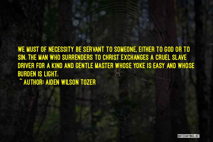 Christ Is The Light Quotes By Aiden Wilson Tozer