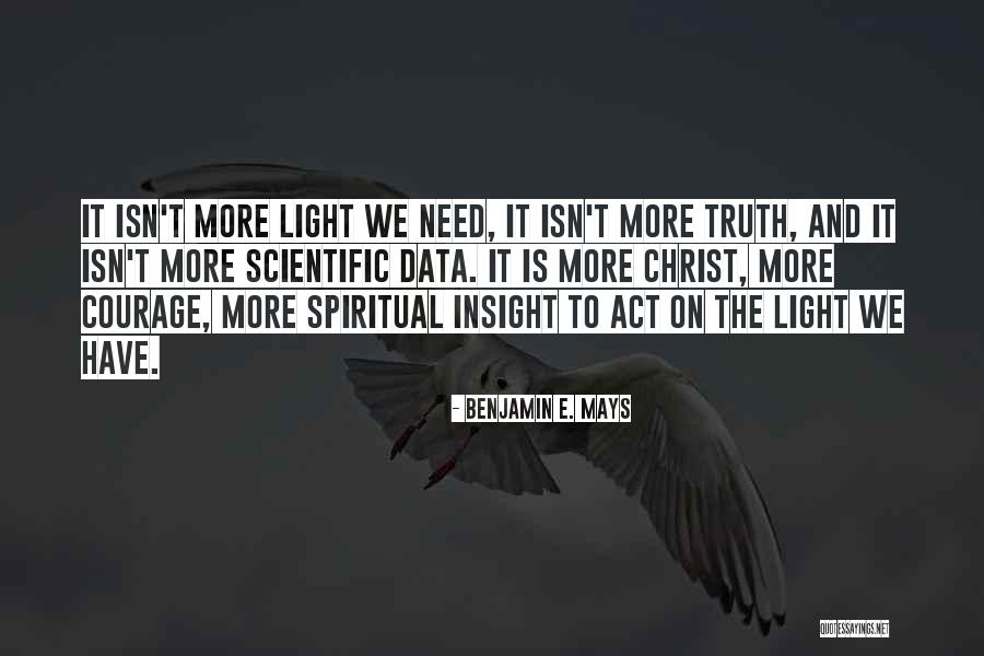 Christ Is The Light Quotes By Benjamin E. Mays