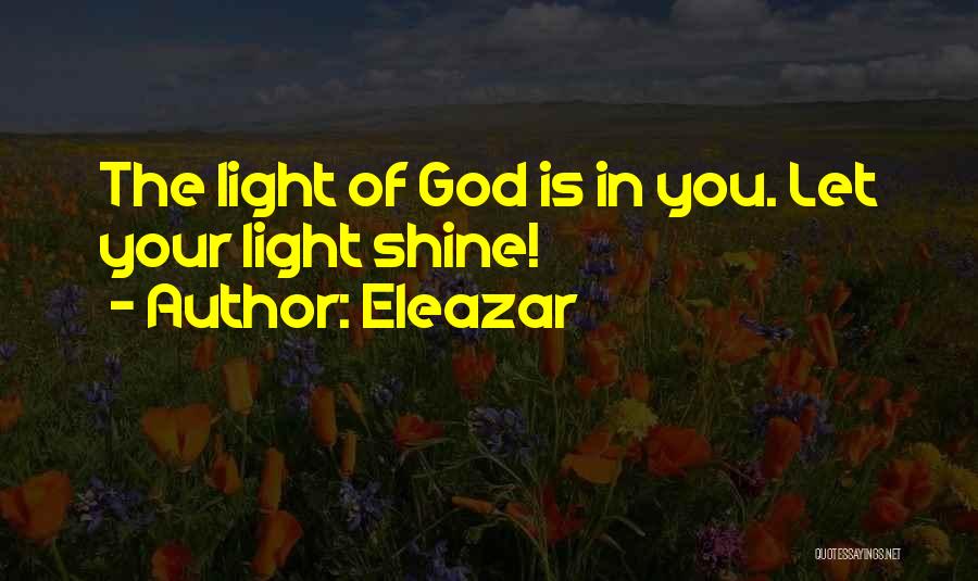 Christ Is The Light Quotes By Eleazar