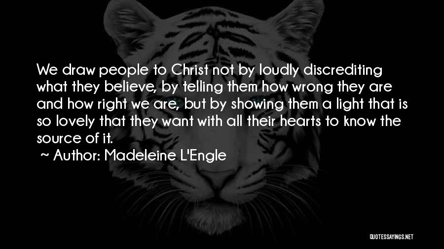 Christ Is The Light Quotes By Madeleine L'Engle