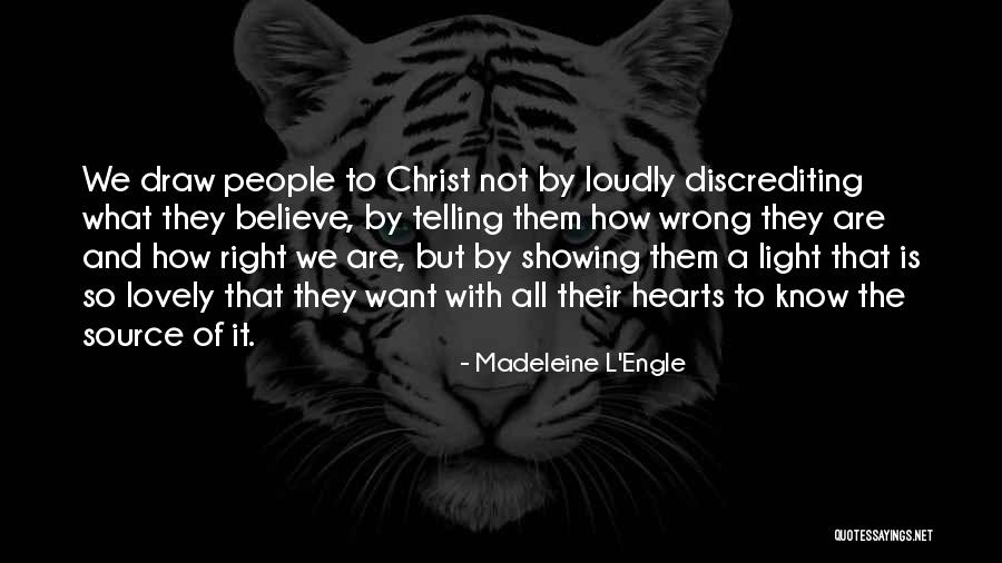 Christ Is The Light Quotes By Madeleine L'Engle