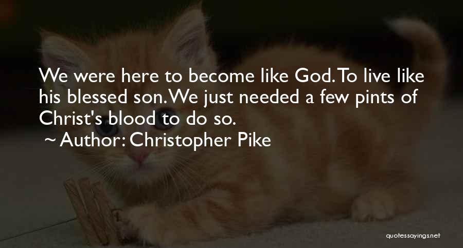 Christ Like Quotes By Christopher Pike