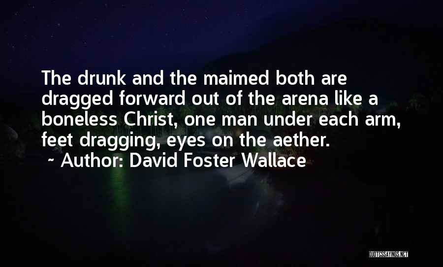 Christ Like Quotes By David Foster Wallace