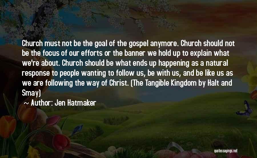 Christ Like Quotes By Jen Hatmaker