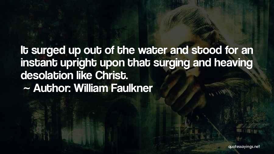 Christ Like Quotes By William Faulkner