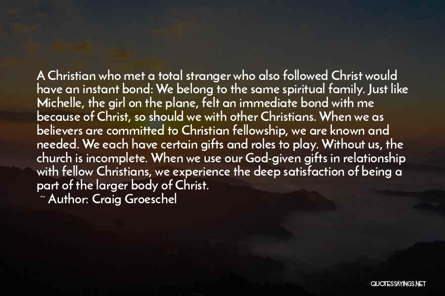 Christ Like Relationship Quotes By Craig Groeschel