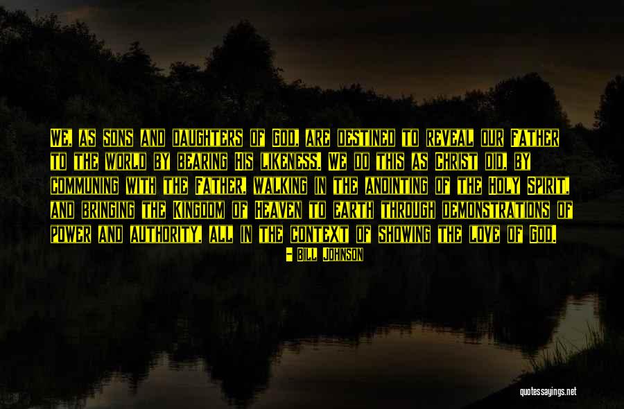Christ Likeness Quotes By Bill Johnson Christ Likeness Quotes By Bill Johnson