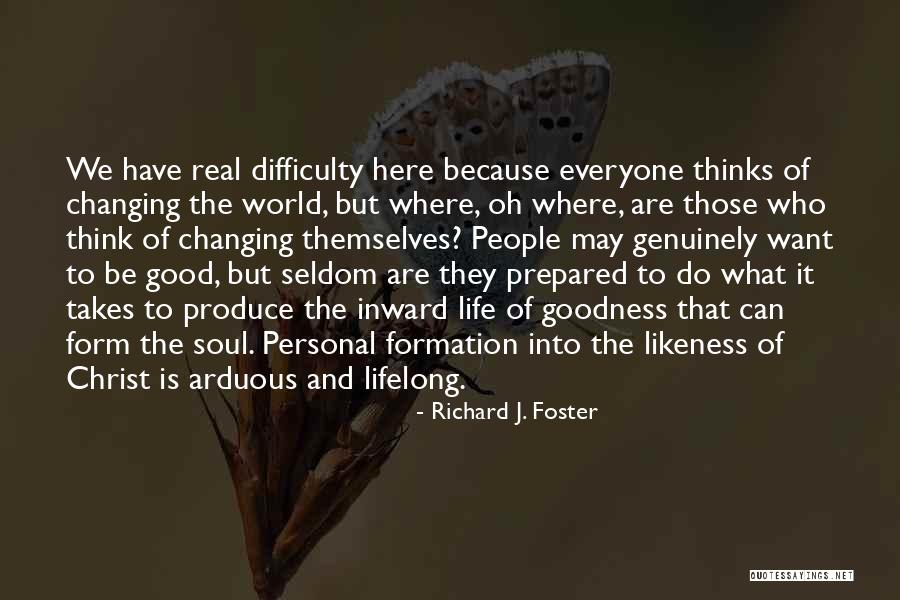 Christ Likeness Quotes By Richard J. Foster Christ Likeness Quotes By Richard J. Foster