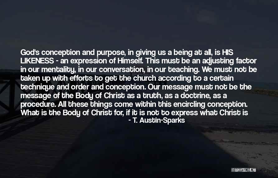 Christ Likeness Quotes By T. Austin-Sparks Christ Likeness Quotes By T. Austin-Sparks