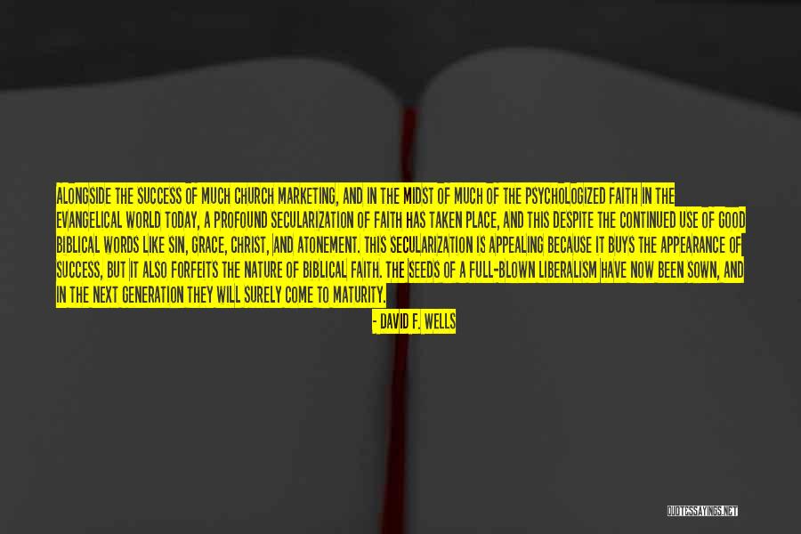 Christ Now David Quotes By David F. Wells Christ Now David Quotes By David F. Wells