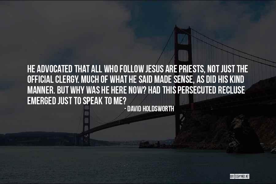 Christ Now David Quotes By David Holdsworth Christ Now David Quotes By David Holdsworth