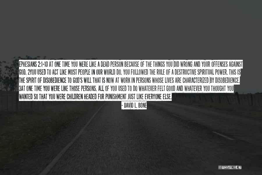 Christ Now David Quotes By David L. Bone Christ Now David Quotes By David L. Bone