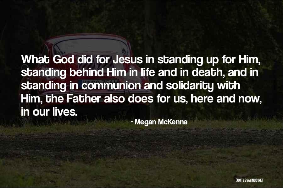 Christ Now Lives Quotes By Megan McKenna Christ Now Lives Quotes By Megan McKenna