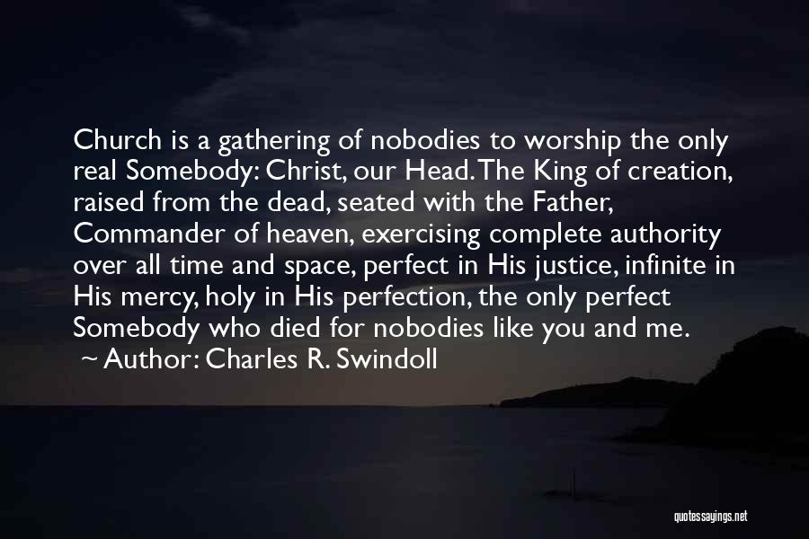 Christ Our King Quotes By Charles R. Swindoll