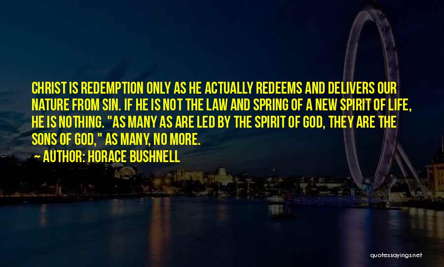 Christ Redemption Quotes By Horace Bushnell